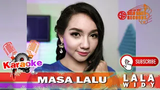 Lala Widy - Masa Lalu (Karaoke Version)