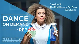 Dance On Demand REP | Session 3 | The Mad Hatter's Tea Party with Kayla