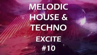 Sasha | Space Motion | Massano | Artbat : EXCITE 10 Melodic House & Techno  mix