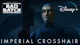 Star Wars The Bad Batch Imperial Crosshair | Disney+