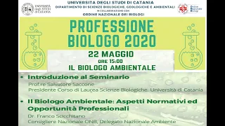 2a - Il Biologo Ambientale. Introduzione: prof. S. Saccone. Aspetti normativi: dr. Scicchitano.