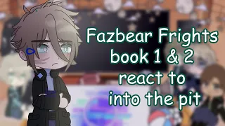 Fazbear frights book 1 & 2 react to into the pit //pl/eng