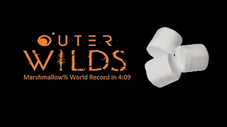 Outer Wilds - Marshmallow% Speedrun in 4:09 (WR)