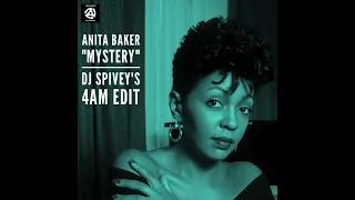 Anita Baker "Mystery" (DJ Spivey's 4am Edit)