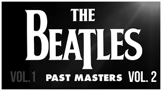 PAST MASTERS (VOL. 2) BY THE BEATLES FIRST LISTEN + ALBUM REVIEW