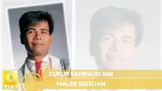 Malek Ridzuan - Cukup Sampai Di Sini (Official Audio)