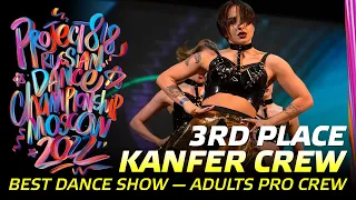 KANFER CREW ★ 3RD PLACE ★ ADULTS PRO SHOW ★ RDC22 Project818 Russian Dance Championship ★