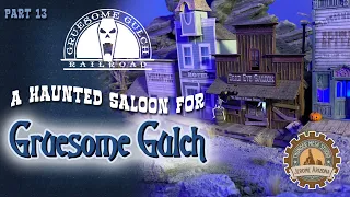 Building a Haunted Saloon | Gruesome Gulch Pt 13