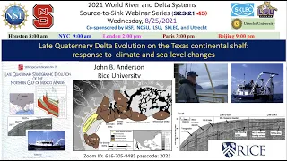 S2S21-45 Late Quaternary Delta Evolution on the Texas continental shelf (John Anderson, 8/25/21)