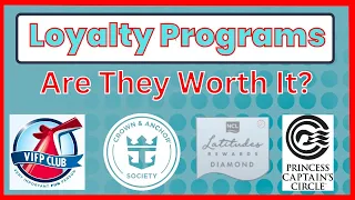 Cruise Loyalty Programs - Are They Worth It?