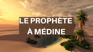 L'arrivée du prophète à Médine