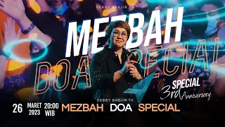 MEZBAH DOA ONSITE | 3rd Anniversary Mezbah Doa -  26 MARET 2023 - PK.20.00 WIB - #mezbahdoadb