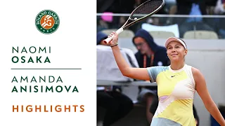 Naomi Osaka vs Amanda Anisimova - Round 1 Highlights I Roland-Garros 2022