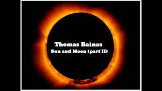 Thomas Bainas - Sun and Moon (Phase II - 2015)