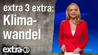 extra 3 Extra: Klimawandel | extra 3 | NDR