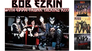 KISS - Bob Ezrin talks Destroyer, The Elder, and Revenge with Eddie Trunk