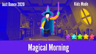 Just Dance 2020 | Magical Morning - Kids Mode