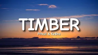 Pitbull - Timber (Lyrics) ft. Ke$ha