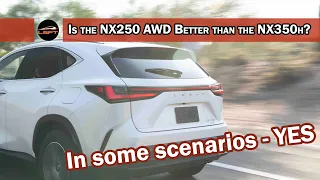 Is the NX250 AWD better than the 350h?