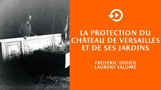 Frédéric Didier & Laurent Salomé - La protection du château de Versailles et de ses jardins