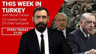 This Week in Turkey | On Erdoğan and Ukraine | Dr. Habibe Özdal & Dr. Öner Günçavdı