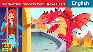 The Warrior Princess With Brave Heart 👸 Bedtime stories 🌛Fairy Tales For Teenagers | WOA Fairy Tales