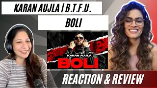 BOLI (KARAN AUJLA) REACTION! || B.T.F.U.