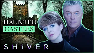 Are These Britain's Most Haunted Castles? | Most Haunted | Shiver