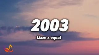 Liaze x equal - 2003 [Lyrics]