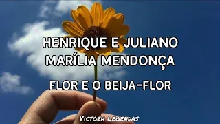 Henrique e Juliano - Flor e o Beija-Flor part. Marília Mendonça (Legendado)