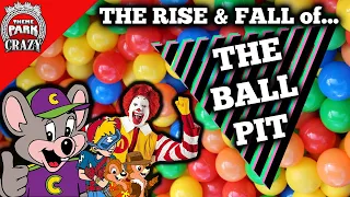 The Rise & Fall of The Ball Pit - A History