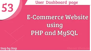 E-commerce website using PHP and MySQL || User Dashboard page || Part -53