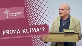 "Prima Klima" - Ein Vortrag von Michael Kotsch