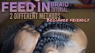 Feed In Braid Tutorial- 2 Different Methods- BEGINNER FRIENDLY