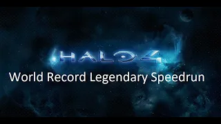 Halo 4 World Record Legendary Speedrun in 1:19:28 (Worlds First Sub 120)