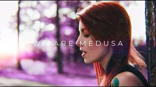 We are Medusa - Yours