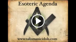 Talismanic Idols:  Esoteric Agenda