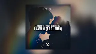 ♫ Alexander Popov & Natalie Gioia - Disarm Me (A.R.D.I. Extended Remix)