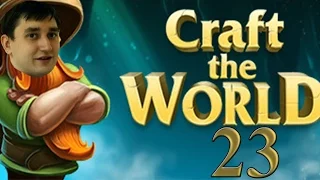 Craft The World Прокапываемся вглубь #23