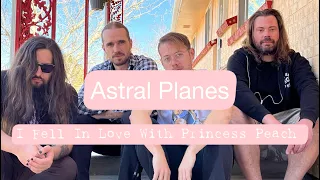 Astral Planes - I Fell In Love With Princess Peach (Hot Mulligan Cover)