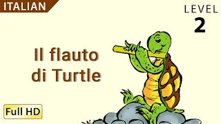 Turtle's Flute: Learn Italian with subtitles - Story for Children "BookBox.com"