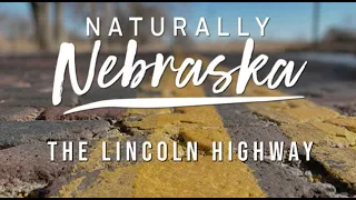 Naturally Nebraska | The Lincoln Highway
