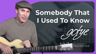 How to play Somebody That I Used To Know | EXPLORER Guitar Lesson