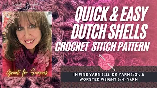 Quick & Easy Dutch Shells Crochet Stitch Pattern Tutorial: Great for Scarves in Various Yarn Weights