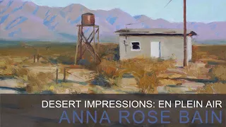 Desert Impressions (Trailer) - Painting en Plein Air in Oils, with Anna Rose Bain