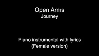 Open Arms - Journey (Piano KARAOKE FEMALE version)