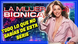 La MUJER  BIÓNICA🔴 Resumen y Curiosidades. The Bionic Woman