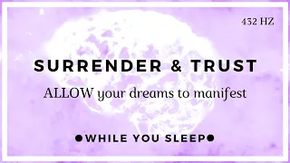 Trust the Universe and Let Go - Reprogram Your Mind (While You Sleep)