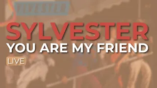 Sylvester - You Are My Friend (Live) (Official Audio)