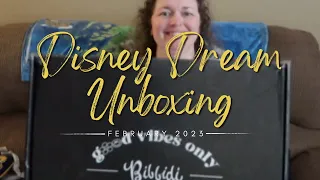 Disney Dream Unboxing | Bibbidi Boxes | February 2023